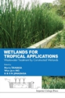 Wetlands For Tropical Applications: Wastewater Treatment By Constructed Wetlands - eBook