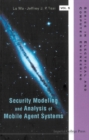 Security Modeling And Analysis Of Mobile Agent Systems - eBook