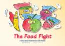 Food Fight : A story about food heroes and villains - eBook