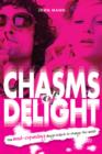 Chasms of Delight : How mind-expanding drugs helped to change the world - Book