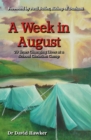 A Week in August : 70 Years Changing Lives at a School Christian Camp - eBook