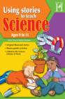 Using Stories to Teach Science Ages 9 to 11 - eBook