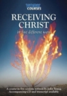 Receiving Christ - In Five Different Ways : York Courses - Book