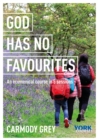 God Has No Favourites : York Courses - eBook