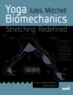 Yoga Biomechanics : Stretching Redefined - eBook