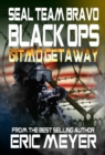 SEAL Team Bravo: Black Ops - Gitmo Getaway - eBook