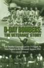 D-Day Bombers: The Veterans' Story : RAF Bomber Command and the US Eighth Air Force Support to the Normandy Invasion 1944 - eBook