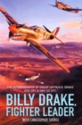 Billy Drake, Fighter Leader : The Autobiography of Group Captain B. Drake DSO, DFC and Bar, US DFC - eBook
