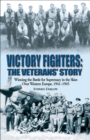 Victory Fighters: The Veterans' Story : Winning the Battle for Supremacy in the Skies Over Western Europe, 1941-1945 - eBook