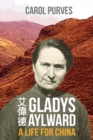 Gladys Aylward: A Life for China - Book