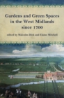 Gardens and Green Spaces in the West Midlands since 1700 - Book