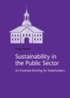 Sustainability in the Public Sector : An Essential Briefing for Stakeholders - Book