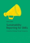 Sustainability Reporting for SMEs : Competitive Advantage Through Transparency - Book