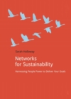 Networks for Sustainability : Harnessing people power to deliver your goals - Book