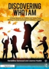 Discovering Who I am : A Group Resource for Children and Young People Working on Social and Emotional Wellbeing and Identity - Book