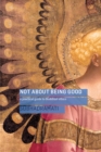 Not About Being Good (Enhanced Edition) - eBook
