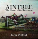 Aintree : The History of the Racecourse - Book