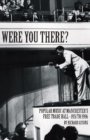 Were You There? : Popular Music at Manchester's Free Trade Hall - 1951 to 1996 - Book