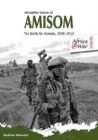 Amisom : The Battle for Somalia 2006-2013 - Book