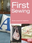 First Sewing : Simple projects for beginners - Book