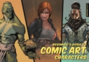 Beginner's Guide to Comic Art: Characters - Book