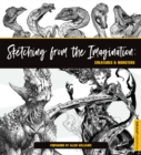 Sketching from the Imagination: Creatures & Monsters : Creatures & Monsters - Book