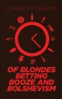Of Blondes, Betting, Booze and Bolshevism - eBook