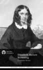 Delphi Complete Works of Elizabeth Barrett Browning (Illustrated) - eBook