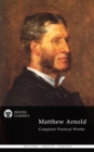 Delphi Complete Poetical Works of Matthew Arnold (Illustrated) - eBook