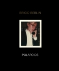 Brigid Berlin Polaroids - Book