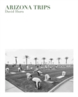 David Hurn: Arizona Trips - Book