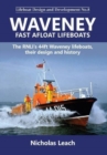 Waveney Fast Afloat lifeboats : The RNLI's 44ft Waveney lifeboats, their design and history - Book
