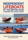 Independent Lifeboats of the British Isles : A round-the-coast guide - Book