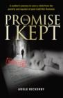 The Promise I Kept : A mother's journey to save a child from the poverty and squalor of post-Cold War Romania - Book