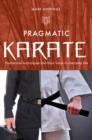 Pragmatic Karate : Traditional techniques and their value in everyday life - Book
