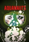 Aquanauts : 1 - Book