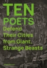 Ten Poets Defend Their Cities from Giant, Strange Beasts - Book