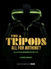 The Tripods:  All For Nothing? : The secrets and stories behind the BBC series - Book