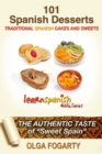 101 SPANISH DESSERTS RECIPES - TRADITIONAL CAKES AND SWEETS - eBook