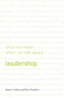 What we mean when we talk about leadership - eBook