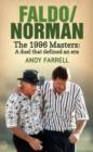Faldo/Norman : The 1996 Masters: A Duel that Defined an Era - Book