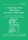 Good Son is Sad If He Hears the Name of His Father : The Tabooing of Names in China as a Way of Implementing Social Values - Book