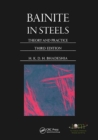 Bainite in Steels : Theory and Practice, Third Edition - Book