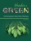 Shades of Green : An Environmental and Cultural History of Sitka Spruce - Book