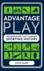 Advantage Play : Technologies that Changed Sporting History - Book