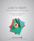 Love to Teach: Bring Out the Best in You and Your Class - Book