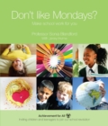 Don't Like Mondays?: Make School Work for You - Book
