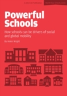 Powerful Schools: Schools as drivers of social and global mobility - Book