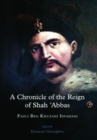 A Chronicle of the Reign of Shah 'Abbas Vol 2 - Book