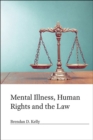 Mental Illness, Human Rights and the Law - Book